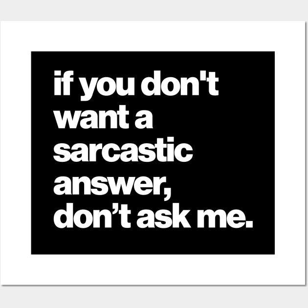 Sarcastic Answer Wall Art by Epic Byte
